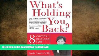 READ PDF What s Holding You Back?: Eight Critical Choices For Women s Success READ PDF BOOKS ONLINE