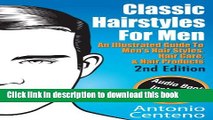 [Download] Classic Hairstyles for Men - An Illustrated Guide To Men s Hair Style, Hair Care   Hair