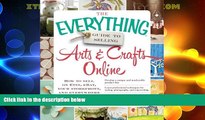 READ FREE FULL  The Everything Guide to Selling Arts   Crafts Online: How to sell on Etsy, eBay,