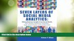 Must Have  Seven Layers of Social Media Analytics: Mining Business Insights from Social Media