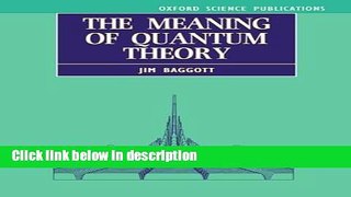 Ebook The Meaning of Quantum Theory: A Guide for Students of Chemistry and Physics (Oxford Science