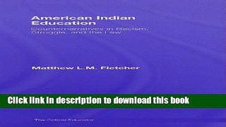 [PDF] American Indian Education: Counternarratives in Racism, Struggle, and the Law (Critical