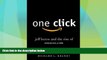 READ FREE FULL  One Click: Jeff Bezos and the Rise of Amazon.com  READ Ebook Full Ebook Free