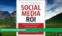 Must Have  Social Media ROI: Managing and Measuring Social Media Efforts in Your Organization