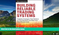 Must Have  Building Reliable Trading Systems: Tradable Strategies That Perform As They Backtest
