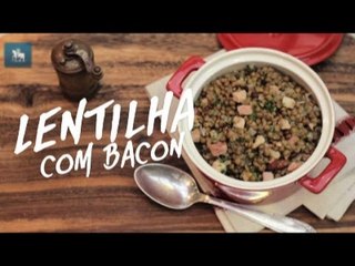 Prato do dia | Lentilha com bacon