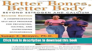 [Popular] Better Bones, Better Body: Beyond Estrogen and Calcium Kindle OnlineCollection