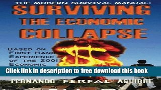 [Popular] Books The Modern Survival Manual: Surviving the Economic Collapse Full Online