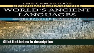 Download The Cambridge Encyclopedia of the World s Ancient Languages Ebook Online