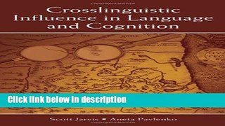 Download Crosslinguistic Influence in Language and Cognition Full Online