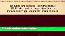 Download Business ethics: Ethical decision making and cases [Online Books]