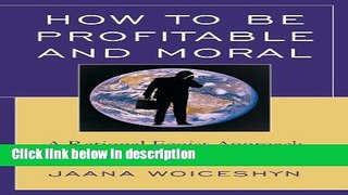 [PDF] How to be Profitable and Moral: A Rational Egoist Approach to Business Ebook Online