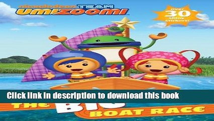 [Download] The Big Boat Race! (Team Umizoomi) (Hologramatic Sticker Book) Paperback Collection