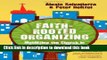 [Download] Faith-Rooted Organizing: Mobilizing the Church in Service tothe World Paperback