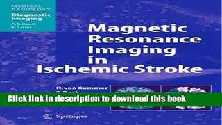 Download Magnetic Resonance Imaging in Ischemic Stroke (Medical Radiology) Book Free