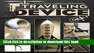 [Download] Device Volume 3: Traveling Device Hardcover Collection
