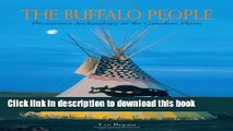 [Popular] Books The Buffalo People: Pre-contact Archaeology on the Canadian Plains Free Online