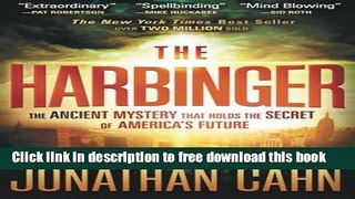[Popular] Books The Harbinger: The Ancient Mystery that Holds the Secret of America s Future Free