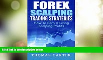 Big Deals  Forex Scalping Trading Strategies: How To Earn A Living Scalping Profits  Free Full