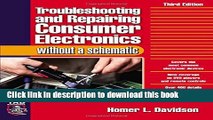 [Download] Troubleshooting   Repairing Consumer Electronics Without a Schematic Hardcover Online