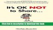 [Popular] Books It s OK Not to Share and Other Renegade Rules for Raising Competent and
