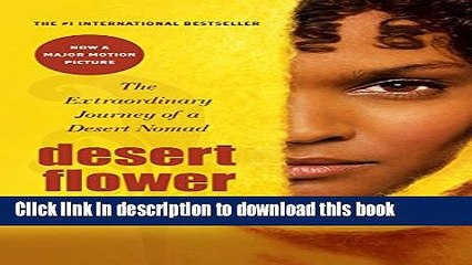 [Download] Desert Flower: The Extraordinary Journey Of A Desert Nomad Paperback Online