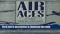 [Popular] Books Air Aces: The Lives and Times of Twelve Canadian Fighter Pilots Full Online