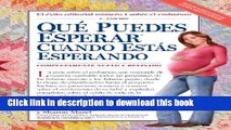 [Popular] Books QuÃ© Puedes Esperar Cuando EstÃ¡s Esperando: 4th Edition (Que Puedes Esperar)