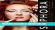 [Popular] Sephora: The Ultimate Guide to Makeup, Skin, and Hair from the Beauty Authority Kindle