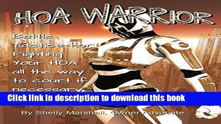 [PDF Kindle] HOA Warrior: Battle Tactics for Fighting your HOA, all the way to court if necessary