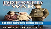 [Popular] Dressed for War: Uniform, Civilian Clothing and Trappings, 1914 to 1928 Kindle