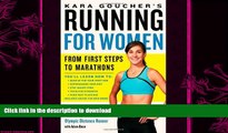 EBOOK ONLINE  Kara Goucher s Running for Women: From First Steps to Marathons  DOWNLOAD ONLINE
