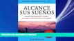 EBOOK ONLINE Alcance Sus SueÃ±os: Descubra pasos prÃ¡cticos y sencillos para lograr lo que hasta