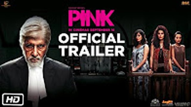 PINK - Official Trailer - Amitabh Bachchan - Shoojit Sircar - Taapsee Pannu
