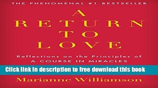 [Popular] Books A Return to Love: Reflections on the Principles of 