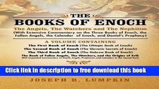 [Popular] Books The Books of Enoch: The Angels, The Watchers and The Nephilim: (With Extensive