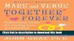 [Popular] Books Mars and Venus Together Forever: Relationship Skills for Lasting Love Full Online