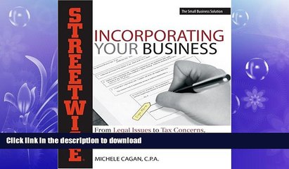 READ THE NEW BOOK Streetwise Incorporating Your Business: From Legal Issues to Tax Concerns, All