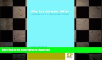 READ THE NEW BOOK Why Tax Systems Differ: A Comparative Study of the Political Economy of Taxation