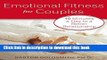 [Popular] Books Emotional Fitness for Couples: 10 Minutes a Day to a Better Relationship Free Online