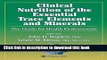 [PDF] Clinical Nutrition of the Essential Trace Elements and Minerals: The Guide for Health