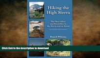 FREE DOWNLOAD  Hiking the High Sierra: The Best Hikes and Scrambles in the Sierra and on Kauai