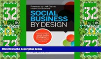 Big Deals  Social Business By Design: Transformative Social Media Strategies for the Connected
