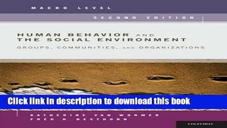[Popular] Books Human Behavior and the Social Environment, Macro Level: Groups, Communities, and