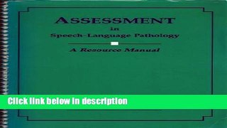 Books Assessment in Speech-Language Pathology: A Resource Manual Free Online