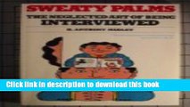 [Download] Sweaty Palms: The Neglected Art of Being Interviewed Kindle Collection