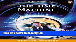 Download The Time Machine, Level 4 (Penguin Readers) Ebook Online