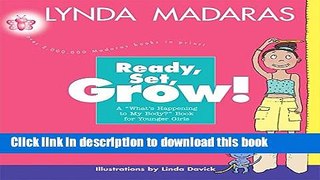 [Popular] Books Ready, Set, Grow!: A What s Happening to My Body? Book for Younger Girls Full Online