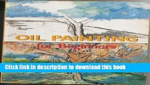 [Download] Oil Painting (Fine Arts for Beginners) Paperback Free