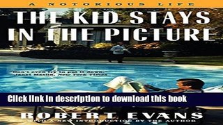 [Download] The Kid Stays in the Picture: A Notorious Life Hardcover Free